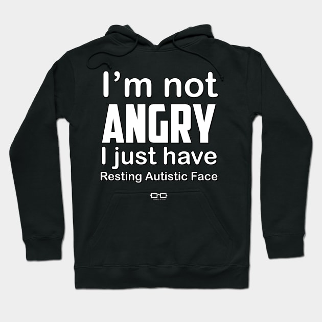 Resting Autistic Face Hoodie by growingupautie